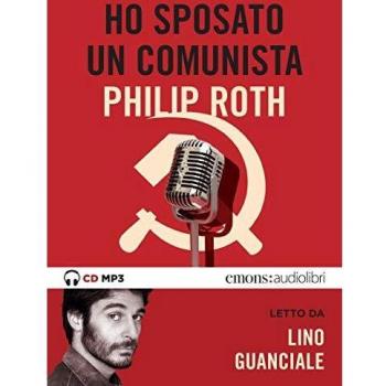 Ho sposato un comunista letto da Lino Guanciale. Audiolibro. CD Audio formato MP3
