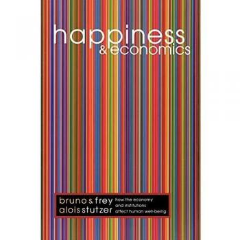 Princeton Happiness and Economics : How the Economy and Institutions Affect Human Well-Being
