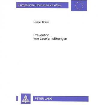 Prävention von Leselernstörungen: Entwicklung und Erprobung eines Modells beim Übergang vom Elementar