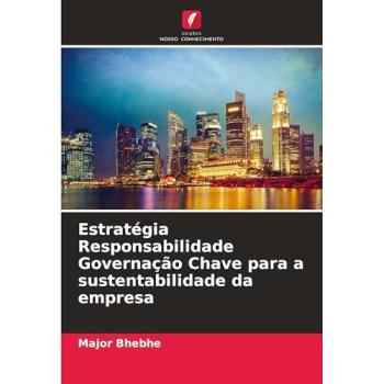 Bhebhe, Major: Estratégia Responsabilidade Governação Chave para a sustentabilidade da empresa