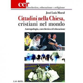 Cittadini nella Chiesa, cristiani nel mondo. Antropologia, catechetica ed educazione