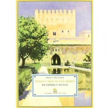 Poesía Y Arte De Los Árabes En España Y Sicilia (Biblioteca de Historia)