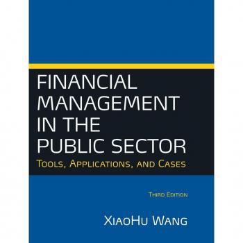 M.E. Sharpe, Inc. Financial Management in the Public Sector