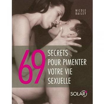69 secrets pour pimenter votre vie sexuelle