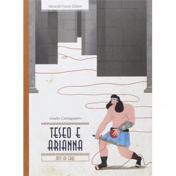 Teseo e Arianna. Miti ed eroi