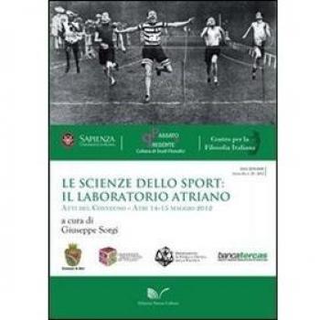 Le scienze dello sport: il laboratorio atriano. Atti del Convegno