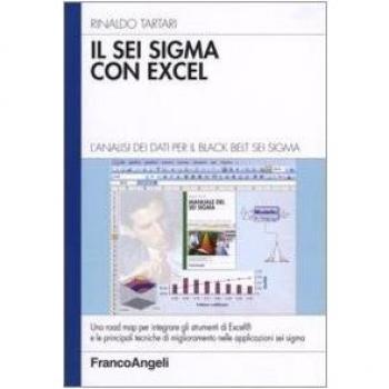 Il Sei Sigma con Excel. L'analisi dei dati per il black belt Sei Sigma