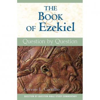 The Book of Ezekiel: Question by Question