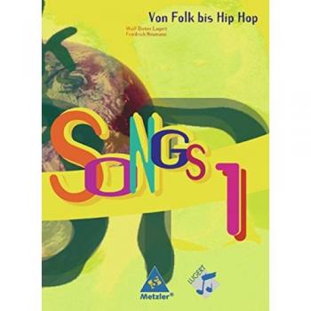 SONGS Von Folk bis Hip Hop: Songs 1: Das Liederbuch für die Klassen 5 bis 10