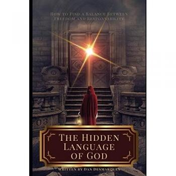 The Hidden Language of God: How to Find a Balance Between Freedom and Responsibility