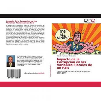 Impacto de la Corrupcion en las Variables Fiscales de un Pais: Corrupcion Sistemica en la Argentina 2003-2015