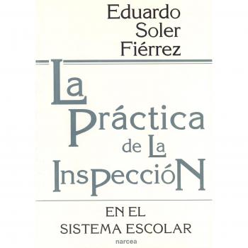 PRÁCTICA DE LA INSPECCIÓN EN EL SISTEMA ESCOLAR, LA. NUEVO. ENVÍO URGENTE
