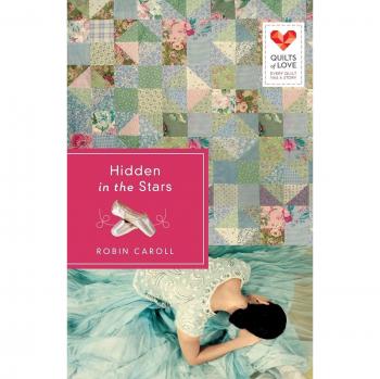 Hidden in the Stars: Quilts of Love Series