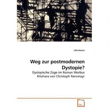 Weg zur postmodernen Dystopie?
