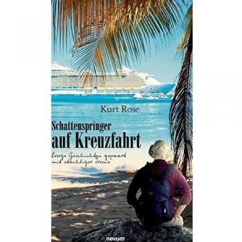 Schattenspringer auf Kreuzfahrt: Rosege Geschichten gepaart mit stachliger Ironie