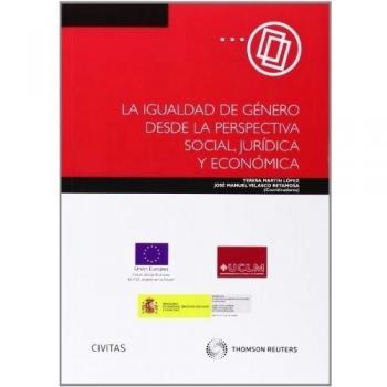 La igualdad de género desde la perspectiva social, jurídica y económica (Tapa blanda).