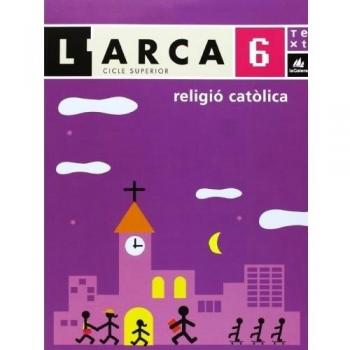 L'Arca. Religió catòlica 6 informació (Tapa blanda).