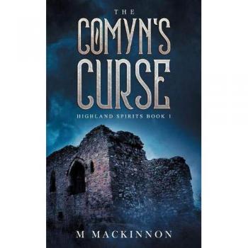 The Comyn's Curse (Highland Spirits, Band 1)