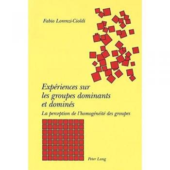 Expériences Sur Les Groupes Dominants Et Dominés