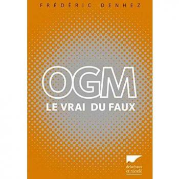 OGM : Le vrai du faux