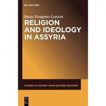 Religion and Ideology in Assyria