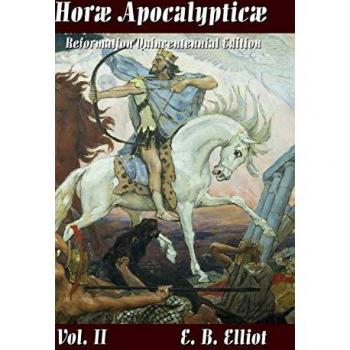 Elliot, E. B.: Horae Apocalypticae Vol. 2