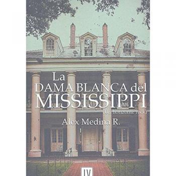 La dama blanca del mississippi: Un horizonte rock (Tapa blanda).