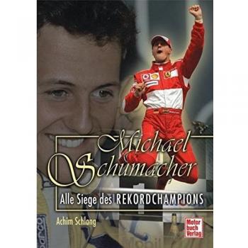 Achim Schlang Michael Schumacher: Alle Siege Des Rekordchampions