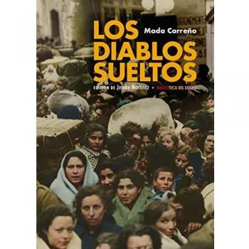 Mada Carreno Los Diablos Sueltos (Biblioteca Del Exilio, Band 60)