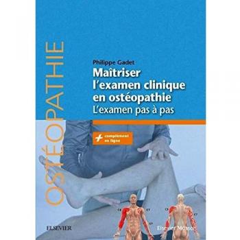 Maîtriser l\'examen clinique en ostéopathie: L\'examen pas à pas