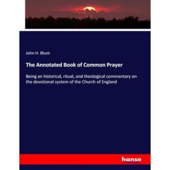 The Annotated Book of Common Prayer