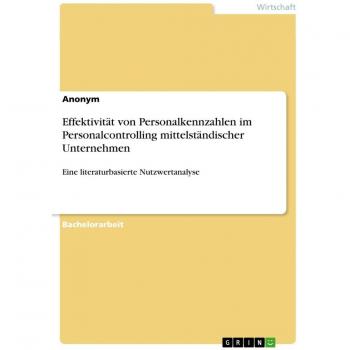 Effektivität von Personalkennzahlen im Personalcontrolling mittelständischer Unternehmen