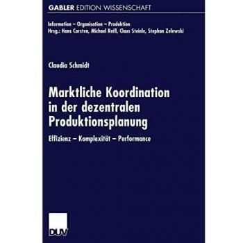 Marktliche Koordination in der dezentralen Produktionsplanung