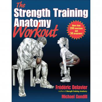 Frederic Delavier The Strength Training Anatomy Workout