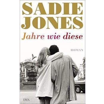 Sadie Jones Jahre Wie Diese: Roman