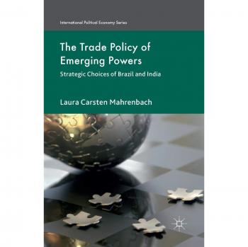 The Trade Policy Of Emerging Powers