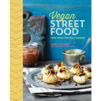 Vegan Street Food Foodie Travels from India to Indonesia 9781849756501