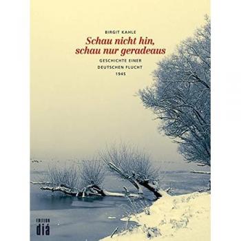 Kahle, Birgit: Schau nicht hin, schau nur geradeaus