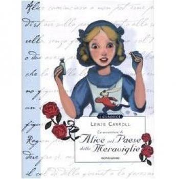 Le avventure di Alice nel paese delle meraviglie. Ediz. illustrata