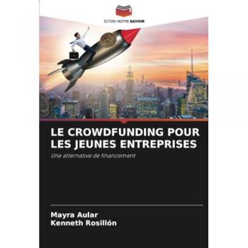 Aular, Mayra: LE CROWDFUNDING POUR LES JEUNES ENTREPRISES