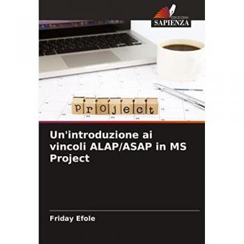 Un'introduzione ai vincoli ALAP/ASAP in MS Project, Fachbücher von Friday Efole