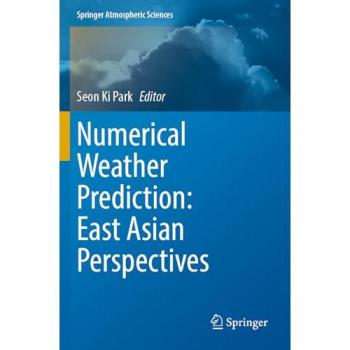 Numerical Weather Prediction: East Asian Perspectives (Springer Atmospheric Sciences)