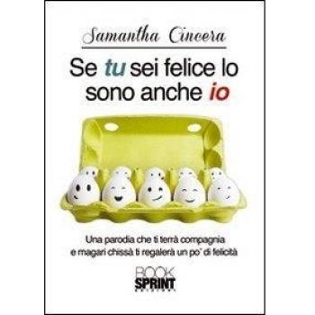 Se tu sei felice lo sono anch'io