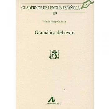Cuenca Ordiñana, Maria Josep Gramática Del Texto (Cuadernos De Lengua Española, Band 108)
