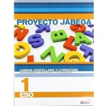 Lengua Castellana y literatura 1º ESO (Proyecto Jábega): Proyecto Jábega (Tapa blanda).