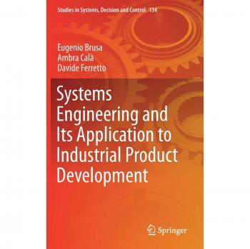 Systems Engineering and Its Application to Industrial Product Development (Studies in Systems, Decision and Control, 134, Band 134)