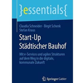 Start-Up Städtischer Bauhof: Mit e-Services und agilen Strukturen auf dem Weg in die digitale, kommunale Zukunft