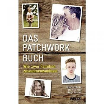 Das PatchworkBuch: Wie zwei Familien zusammenwachsen