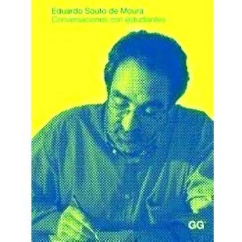 Eduardo Souto De Moura. Conversaciones Con Estudiantes