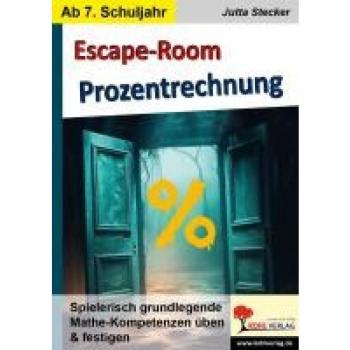 Escape-Room Mathematik / Band 1: Prozentrechnung: Spielerisch grundlegende Mathe-Kompetenzen üben und festigen (Stationenlernen)